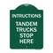 Signmission Truck Sign Instructions Tandem Trucks Stop Here, Green & White Alum Sign, 18" x 24", GW-1824-22787 A-DES-GW-1824-22787 - alternate 1